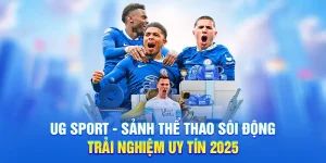 UG Sport - Sảnh Thể Thao Sôi Động, Trải Nghiệm Uy Tín 2025